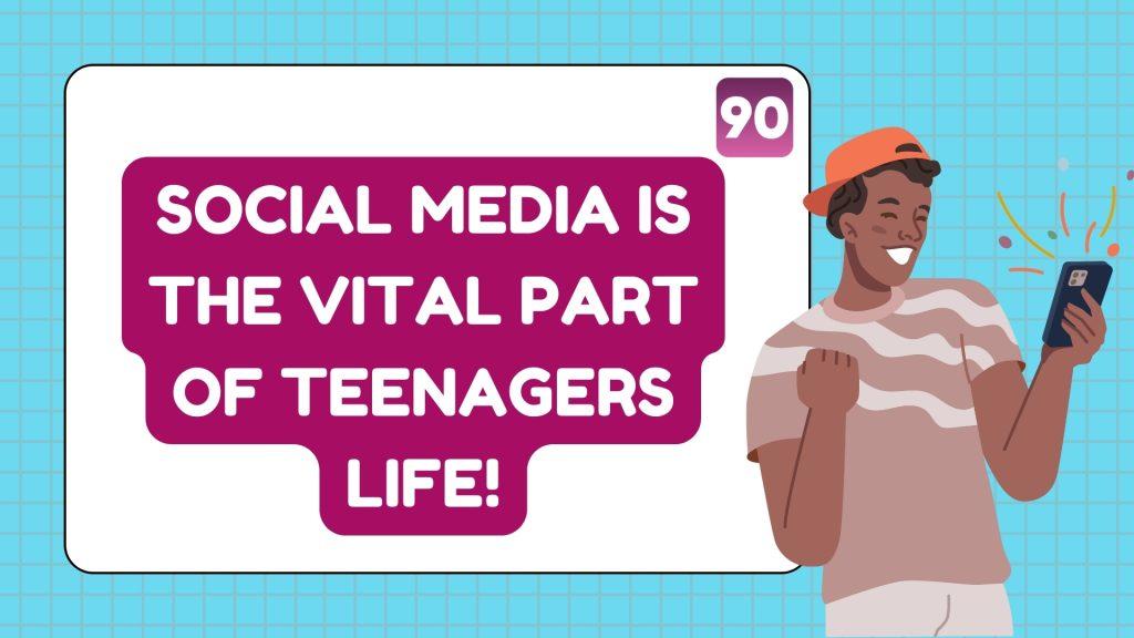 Image shows that social media is the vital part of teenagers life.